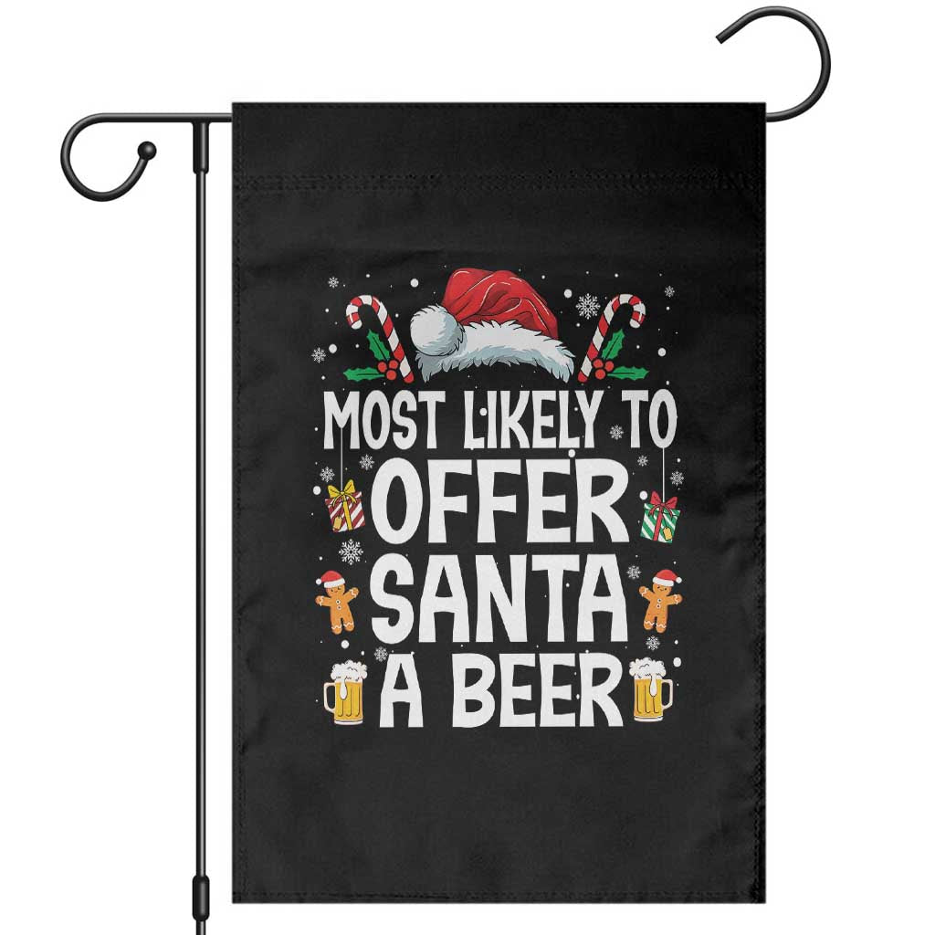 Family Matching Christmas Garden Flag Most Likely To Christmas To Offer Santa A Beer - Wonder Print Shop