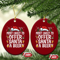Family Matching Christmas Ceramic Ornament Most Likely To Christmas To Offer Santa A Beer - Wonder Print Shop