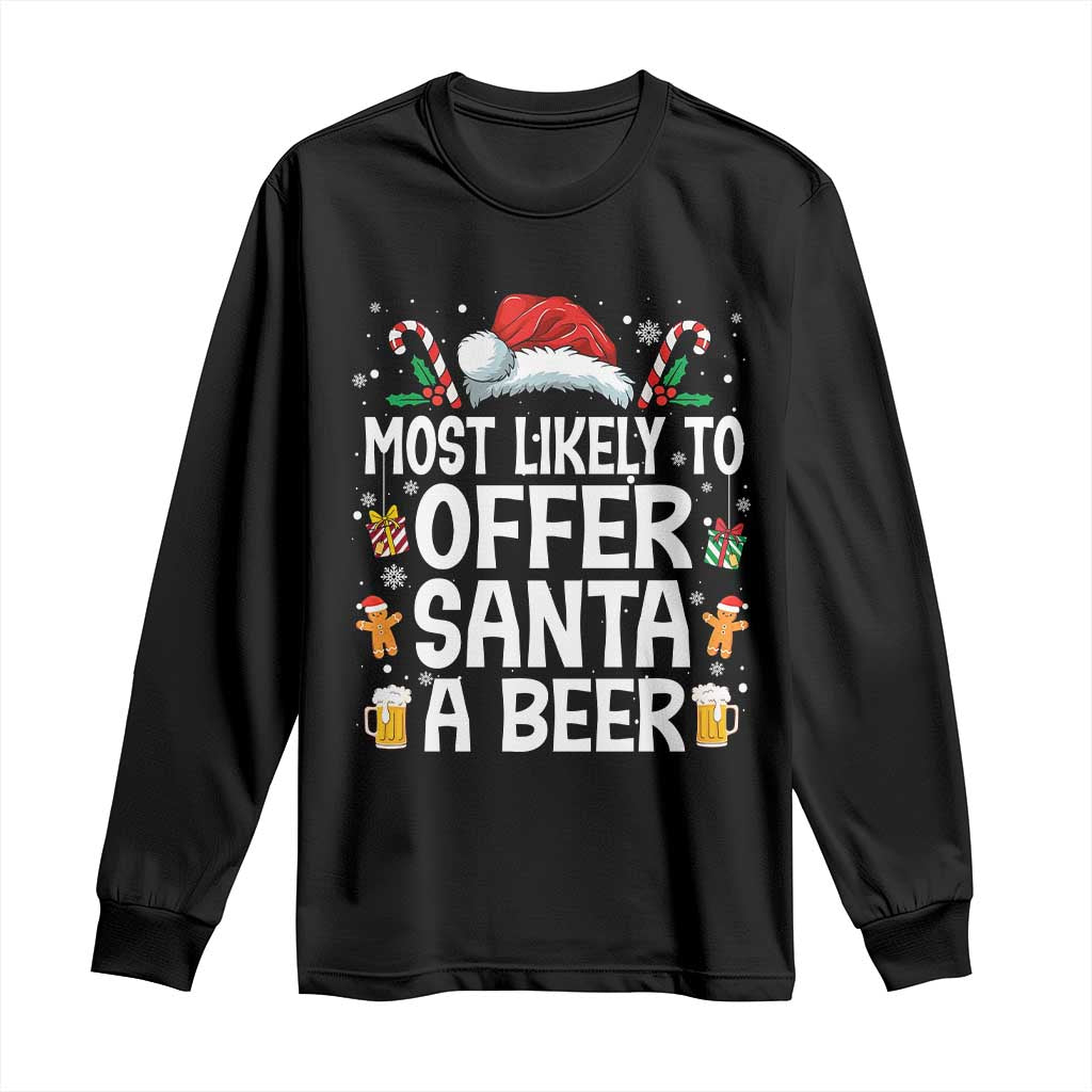 Family Matching Christmas Long Sleeve Shirt Most Likely To Christmas To Offer Santa A Beer - Wonder Print Shop