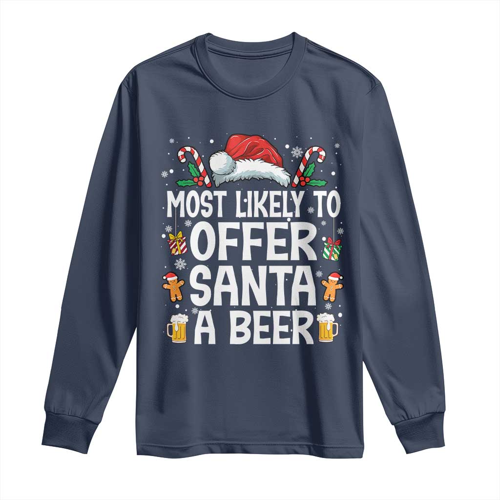Family Matching Christmas Long Sleeve Shirt Most Likely To Christmas To Offer Santa A Beer - Wonder Print Shop