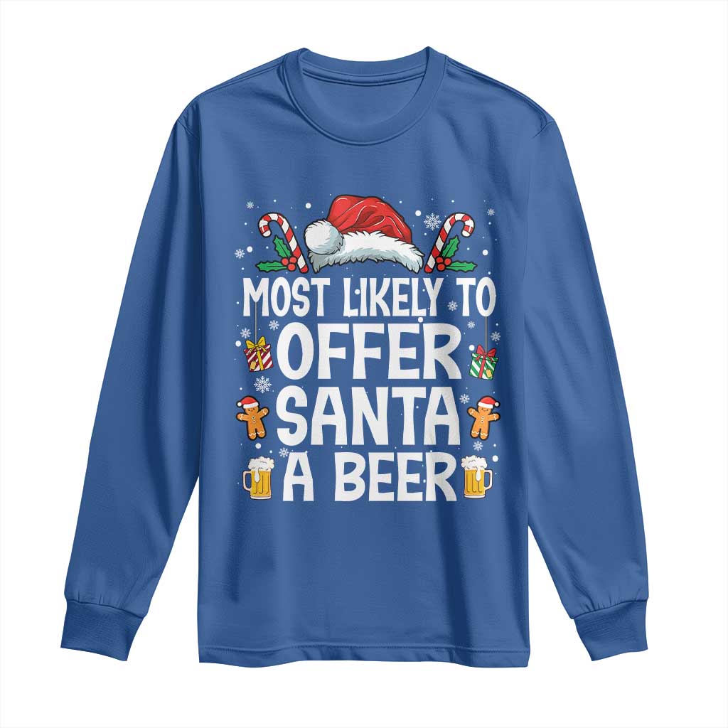 Family Matching Christmas Long Sleeve Shirt Most Likely To Christmas To Offer Santa A Beer - Wonder Print Shop