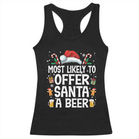 Family Matching Christmas Racerback Tank Top Most Likely To Christmas To Offer Santa A Beer - Wonder Print Shop