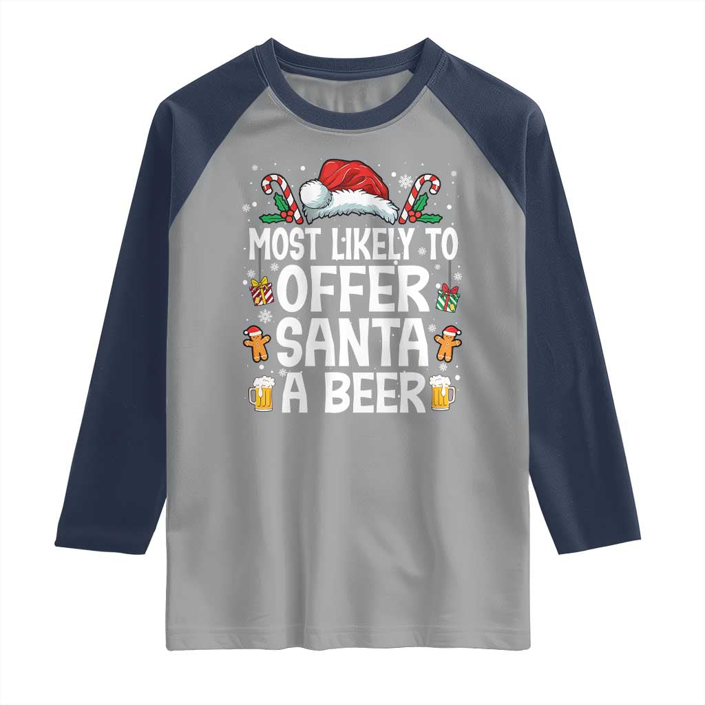 Family Matching Christmas Raglan Shirt Most Likely To Christmas To Offer Santa A Beer - Wonder Print Shop