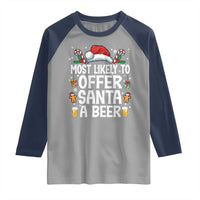 Family Matching Christmas Raglan Shirt Most Likely To Christmas To Offer Santa A Beer - Wonder Print Shop