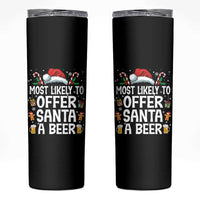 Family Matching Christmas Skinny Tumbler Most Likely To Christmas To Offer Santa A Beer - Wonder Print Shop