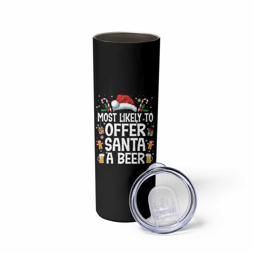Family Matching Christmas Skinny Tumbler Most Likely To Christmas To Offer Santa A Beer - Wonder Print Shop