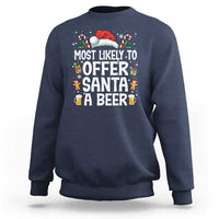 Family Matching Christmas Sweatshirt Most Likely To Christmas To Offer Santa A Beer - Wonder Print Shop