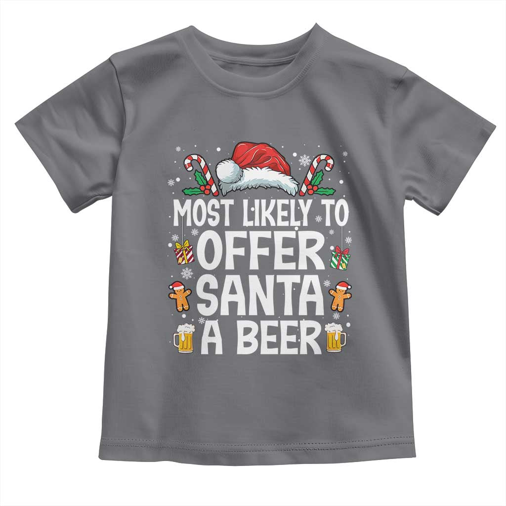 Family Matching Christmas Toddler T Shirt Most Likely To Christmas To Offer Santa A Beer - Wonder Print Shop