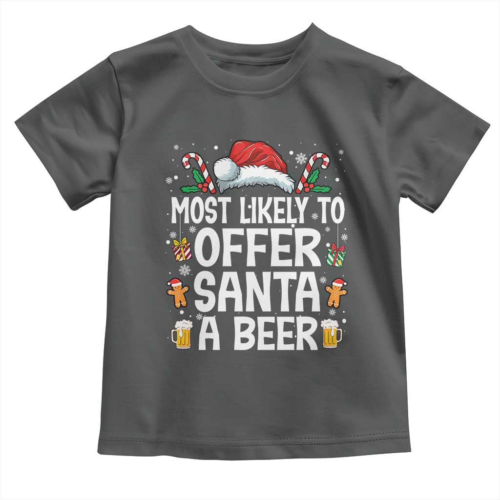 Family Matching Christmas Toddler T Shirt Most Likely To Christmas To Offer Santa A Beer - Wonder Print Shop