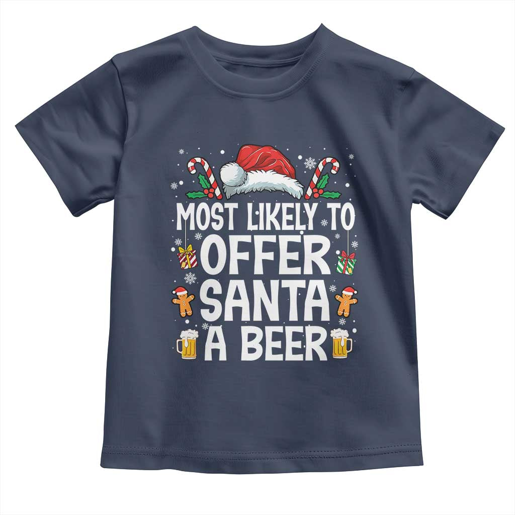 Family Matching Christmas Toddler T Shirt Most Likely To Christmas To Offer Santa A Beer - Wonder Print Shop