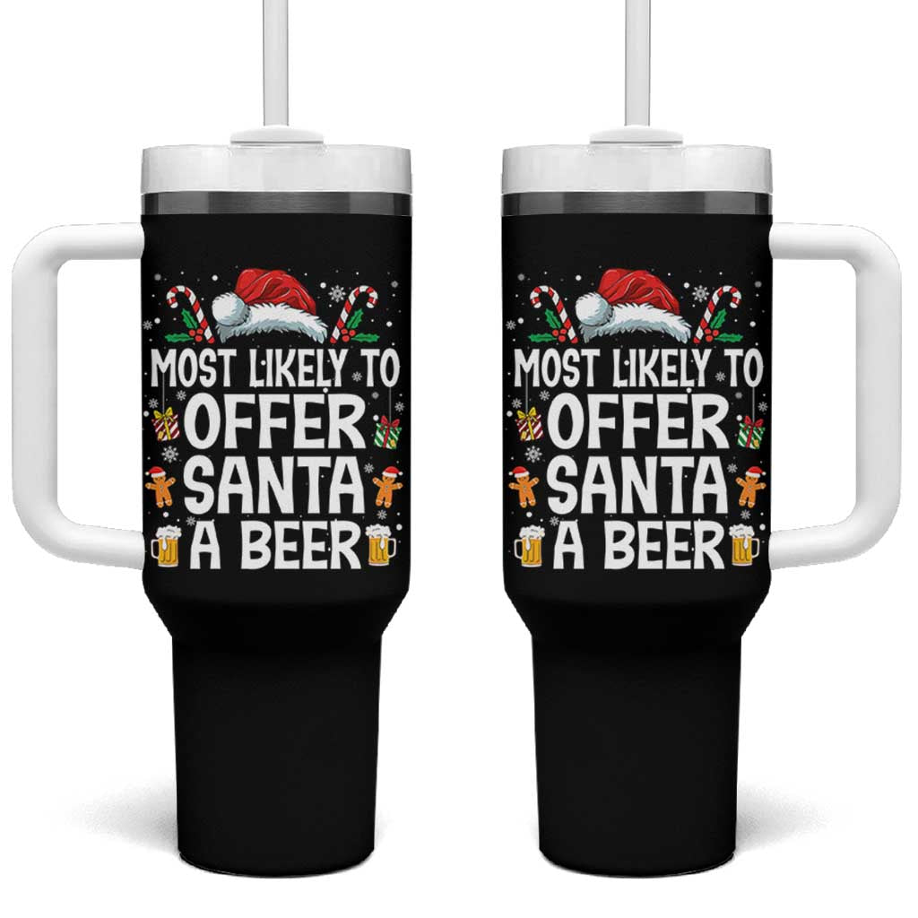 Family Matching Christmas Tumbler With Handle Most Likely To Christmas To Offer Santa A Beer - Wonder Print Shop