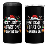 Family Matching Christmas 4 in 1 Can Cooler Tumbler Most Likely To Fart On Santa's Lap - undefined