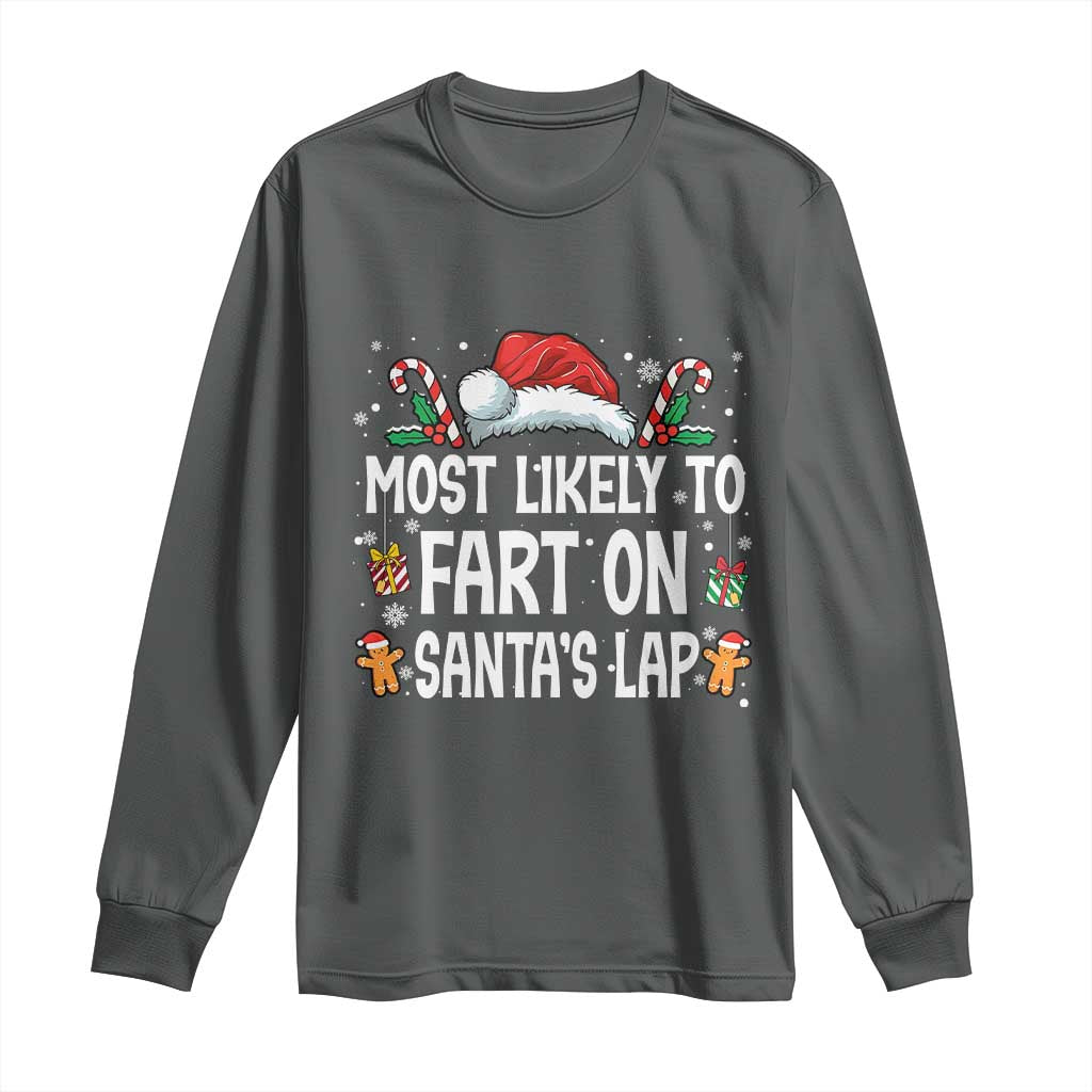 Family Matching Christmas Long Sleeve Shirt Most Likely To Fart On Santa's Lap - Wonder Print Shop