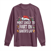 Family Matching Christmas Long Sleeve Shirt Most Likely To Fart On Santa's Lap - Wonder Print Shop