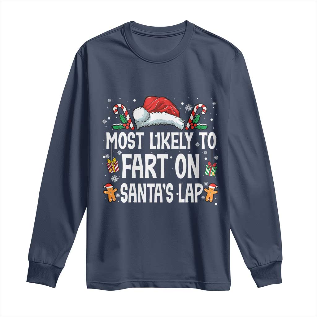 Family Matching Christmas Long Sleeve Shirt Most Likely To Fart On Santa's Lap - Wonder Print Shop