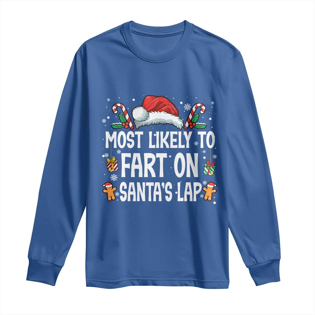 Family Matching Christmas Long Sleeve Shirt Most Likely To Fart On Santa's Lap - Wonder Print Shop