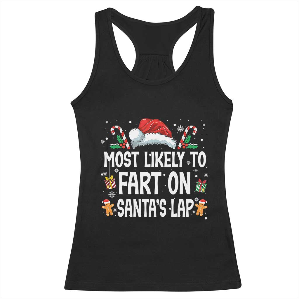 Family Matching Christmas Racerback Tank Top Most Likely To Fart On Santa's Lap - Wonder Print Shop