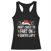 Family Matching Christmas Racerback Tank Top Most Likely To Fart On Santa's Lap - Wonder Print Shop