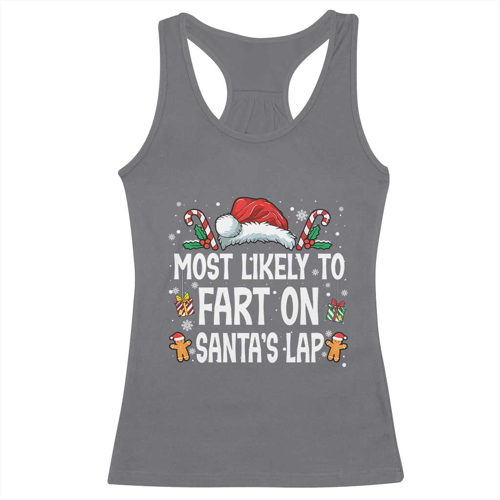 Family Matching Christmas Racerback Tank Top Most Likely To Fart On Santa's Lap - Wonder Print Shop