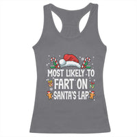Family Matching Christmas Racerback Tank Top Most Likely To Fart On Santa's Lap - Wonder Print Shop