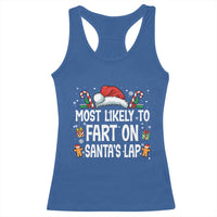 Family Matching Christmas Racerback Tank Top Most Likely To Fart On Santa's Lap - Wonder Print Shop