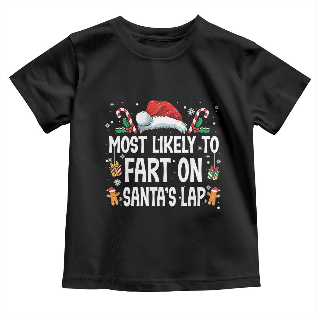Family Matching Christmas Toddler T Shirt Most Likely To Fart On Santa's Lap - Wonder Print Shop