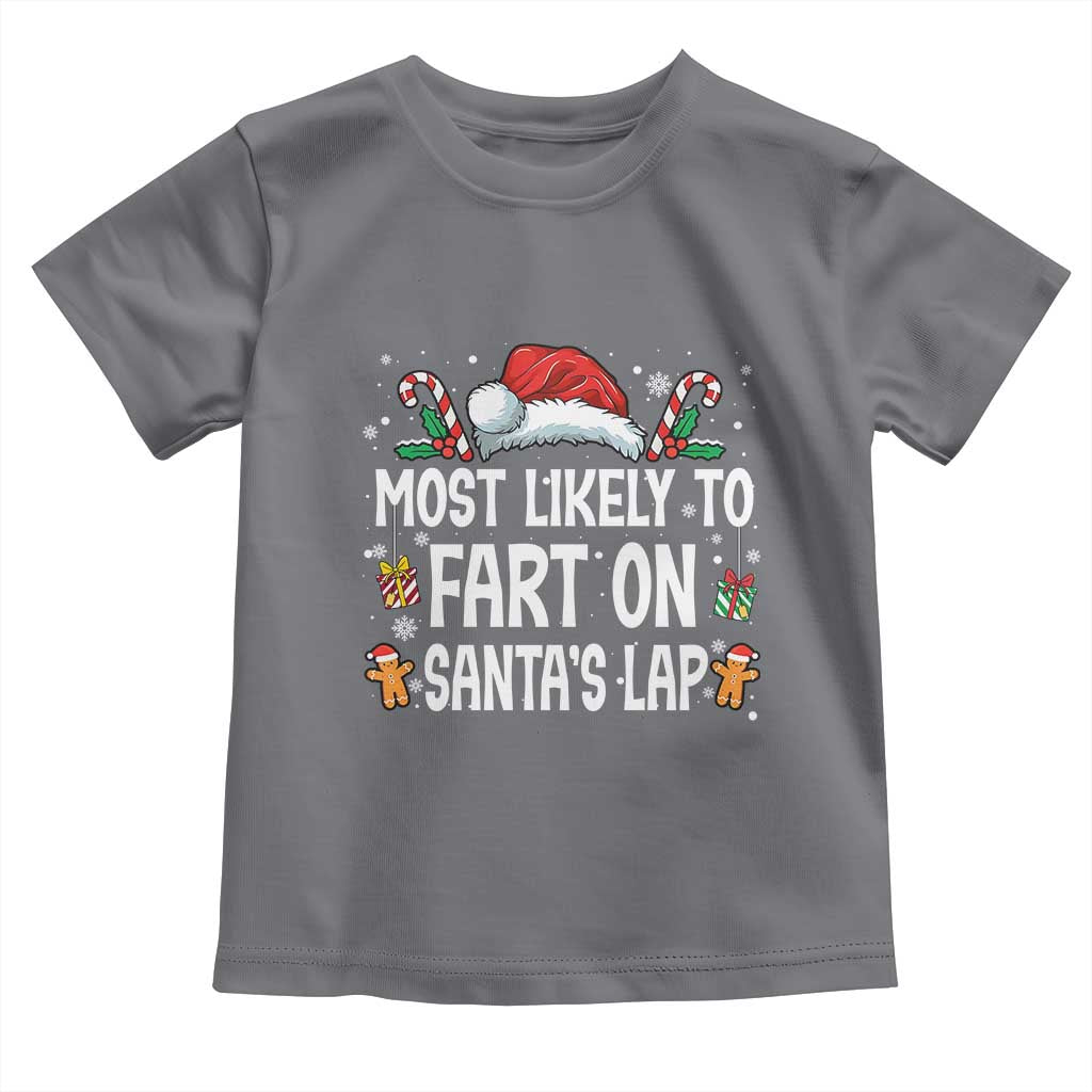 Family Matching Christmas Toddler T Shirt Most Likely To Fart On Santa's Lap - Wonder Print Shop