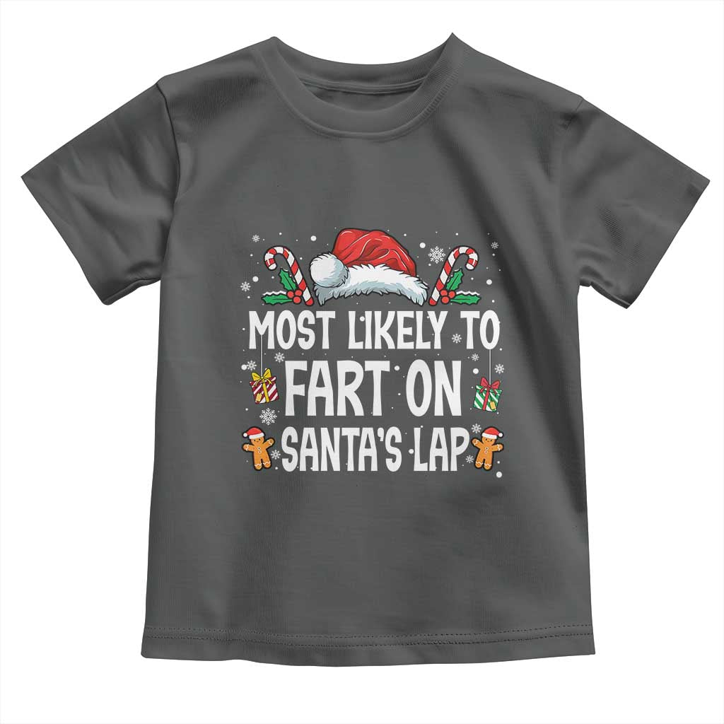 Family Matching Christmas Toddler T Shirt Most Likely To Fart On Santa's Lap - Wonder Print Shop