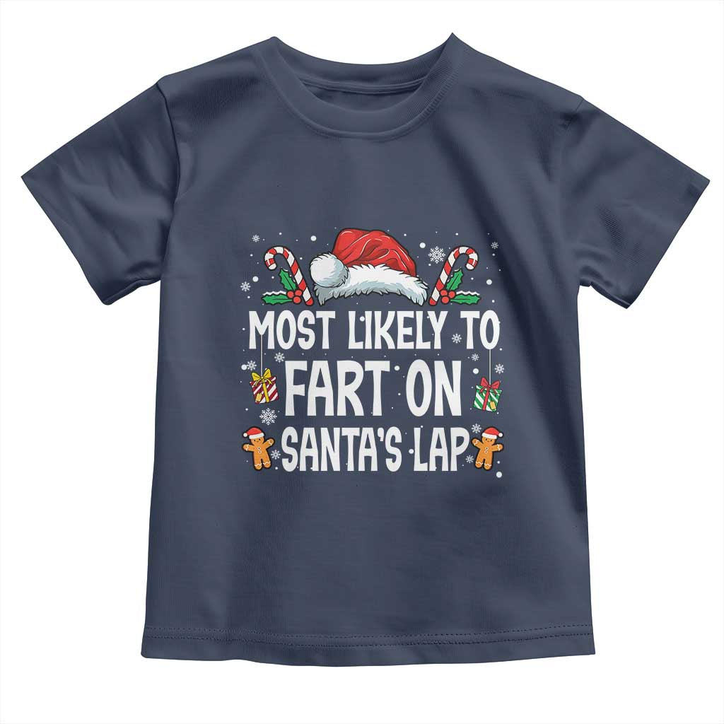 Family Matching Christmas Toddler T Shirt Most Likely To Fart On Santa's Lap - Wonder Print Shop