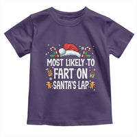Family Matching Christmas Toddler T Shirt Most Likely To Fart On Santa's Lap - Wonder Print Shop