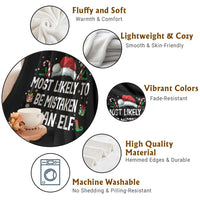 Family Matching Christmas Throw Blanket Funny Most Likely To Be Mistaken As An Elf - Wonder Print Shop