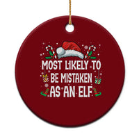 Family Matching Christmas Ceramic Ornament Funny Most Likely To Be Mistaken As An Elf - Wonder Print Shop