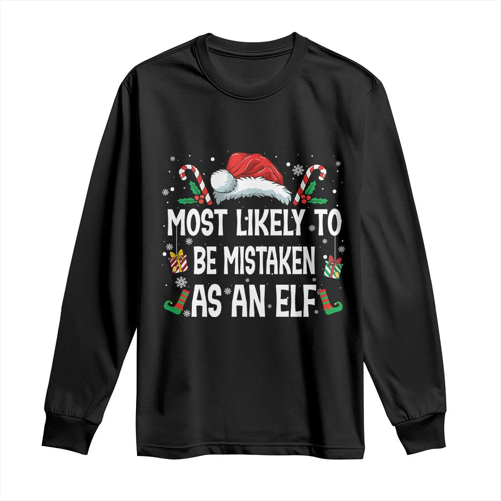 Family Matching Christmas Long Sleeve Shirt Funny Most Likely To Be Mistaken As An Elf - Wonder Print Shop