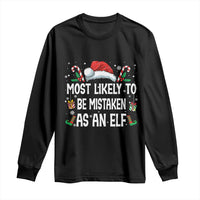Family Matching Christmas Long Sleeve Shirt Funny Most Likely To Be Mistaken As An Elf - Wonder Print Shop