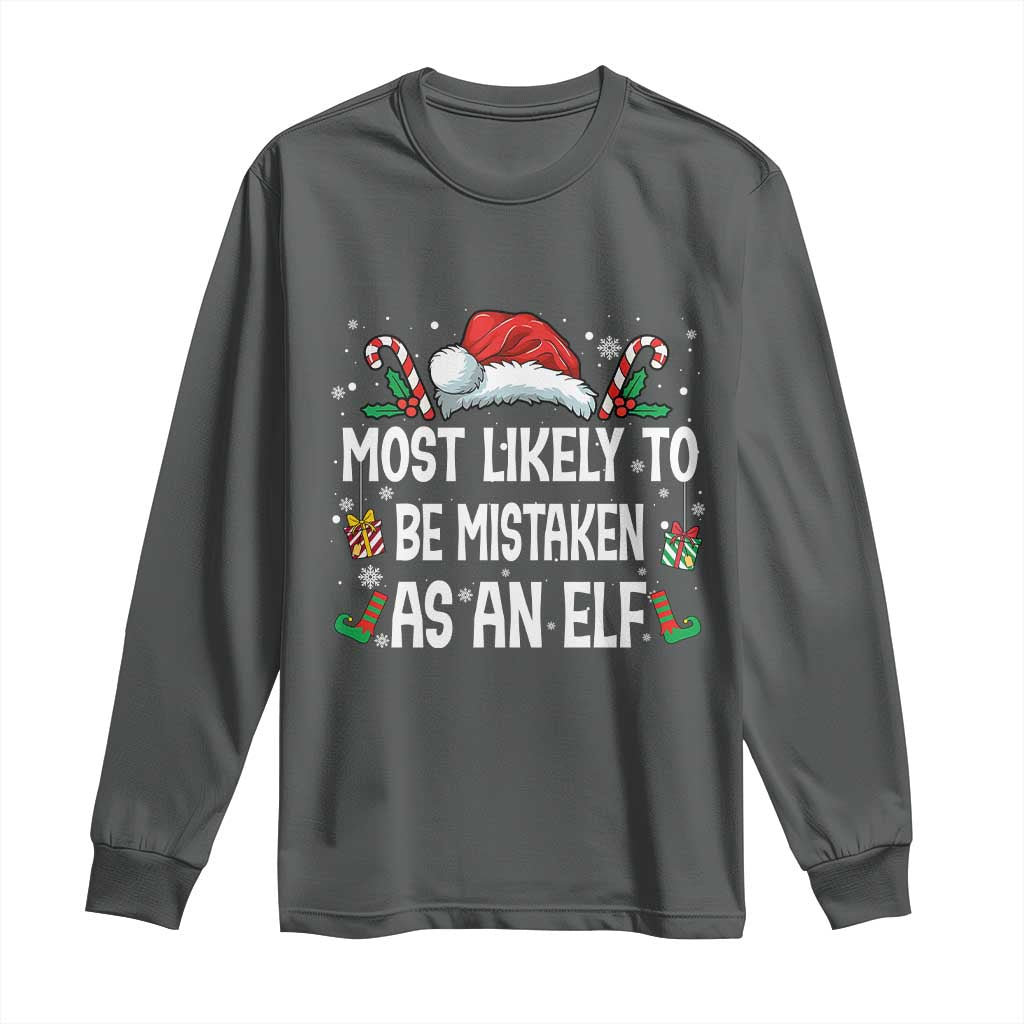 Family Matching Christmas Long Sleeve Shirt Funny Most Likely To Be Mistaken As An Elf - Wonder Print Shop