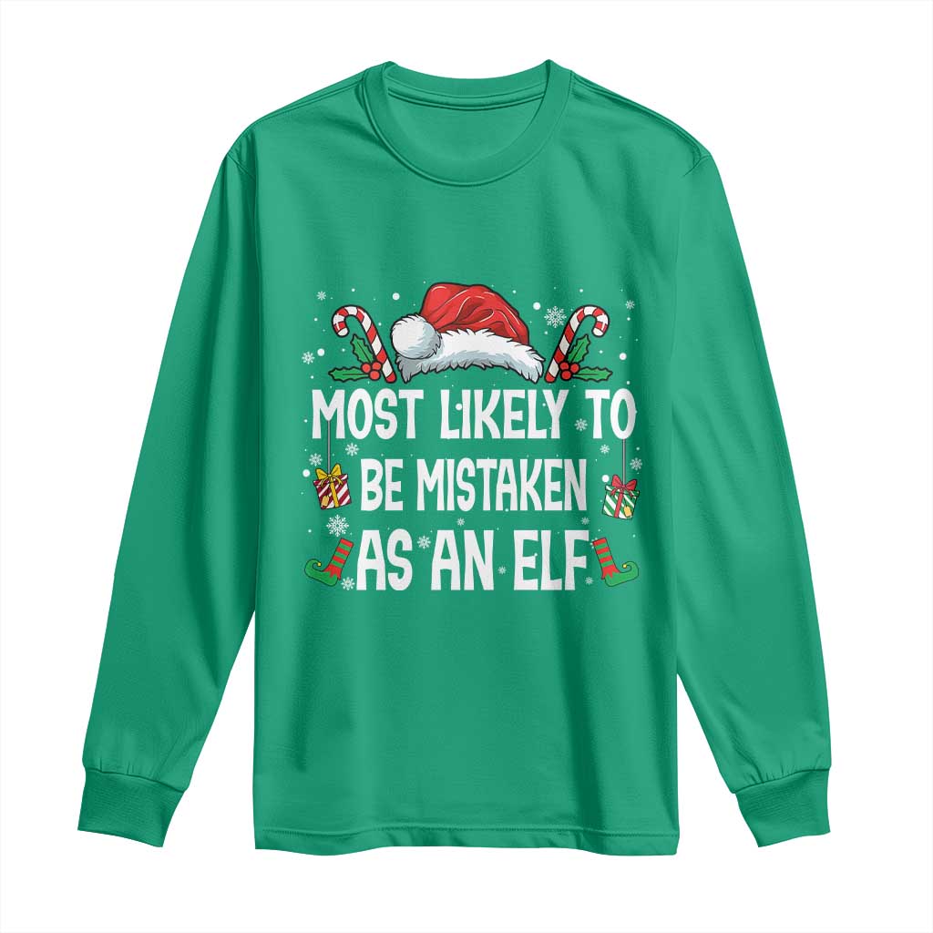 Family Matching Christmas Long Sleeve Shirt Funny Most Likely To Be Mistaken As An Elf - Wonder Print Shop