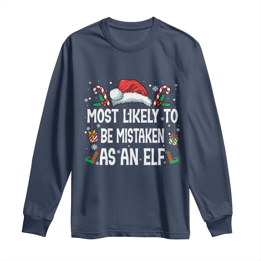 Family Matching Christmas Long Sleeve Shirt Funny Most Likely To Be Mistaken As An Elf - Wonder Print Shop
