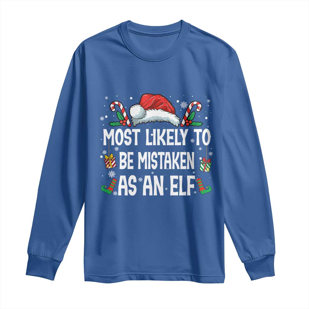 Family Matching Christmas Long Sleeve Shirt Funny Most Likely To Be Mistaken As An Elf - Wonder Print Shop