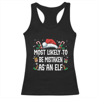 Family Matching Christmas Racerback Tank Top Funny Most Likely To Be Mistaken As An Elf - Wonder Print Shop