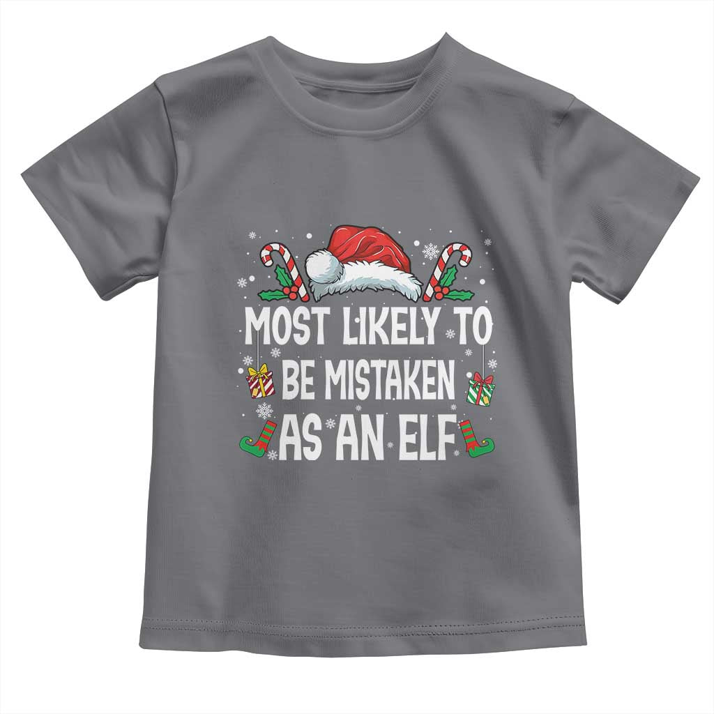 Family Matching Christmas Toddler T Shirt Funny Most Likely To Be Mistaken As An Elf - Wonder Print Shop