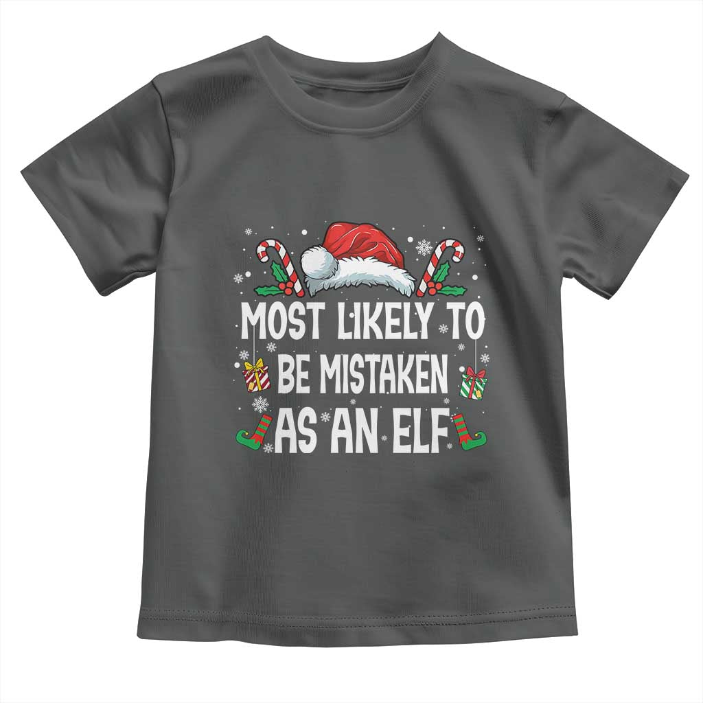 Family Matching Christmas Toddler T Shirt Funny Most Likely To Be Mistaken As An Elf - Wonder Print Shop