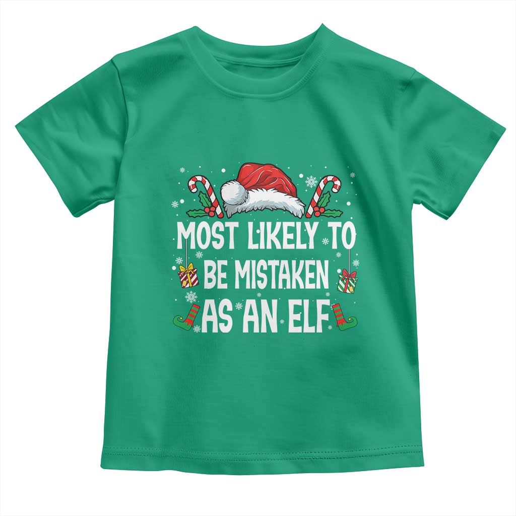 Family Matching Christmas Toddler T Shirt Funny Most Likely To Be Mistaken As An Elf - Wonder Print Shop