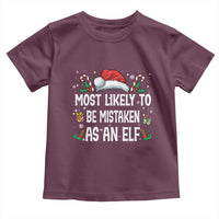 Family Matching Christmas Toddler T Shirt Funny Most Likely To Be Mistaken As An Elf - Wonder Print Shop
