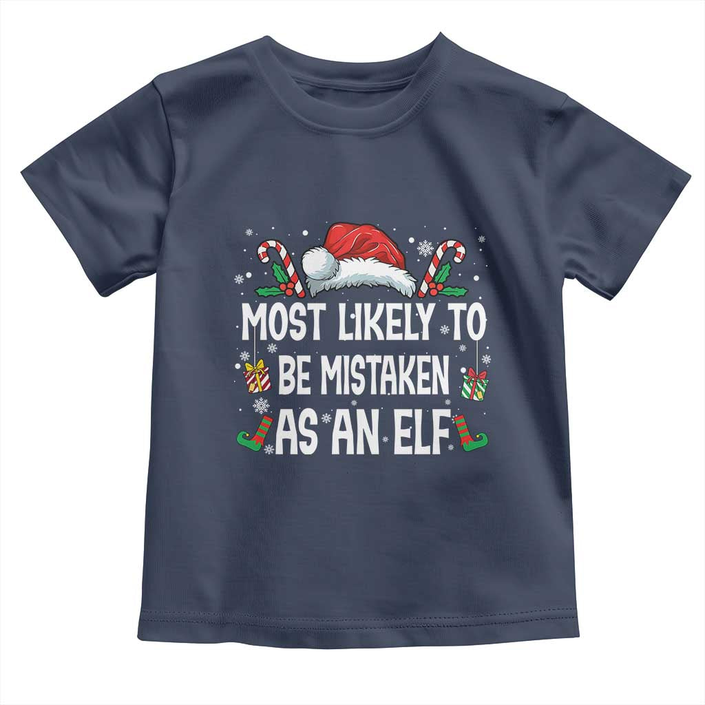 Family Matching Christmas Toddler T Shirt Funny Most Likely To Be Mistaken As An Elf - Wonder Print Shop