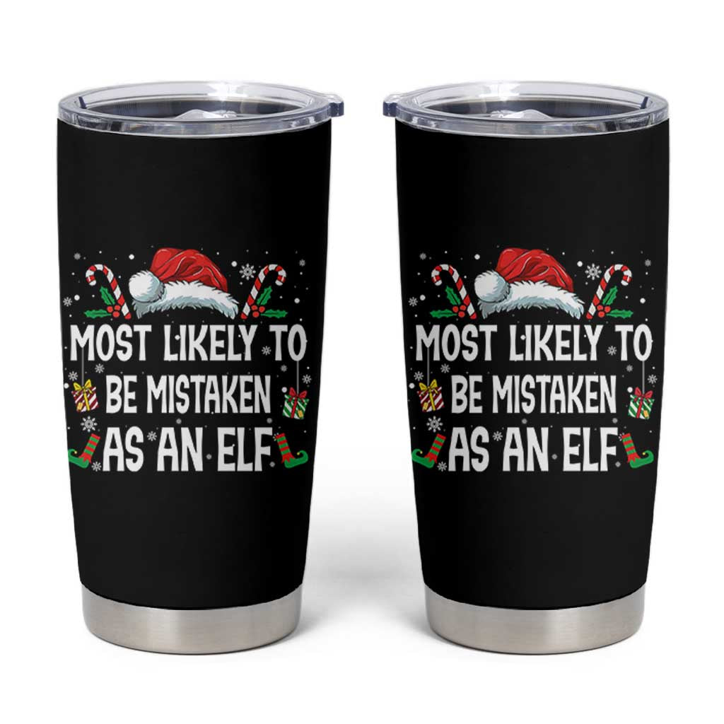 Family Matching Christmas Tumbler Cup Funny Most Likely To Be Mistaken As An Elf - Wonder Print Shop