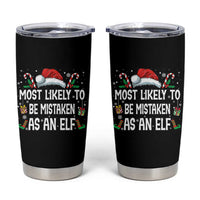 Family Matching Christmas Tumbler Cup Funny Most Likely To Be Mistaken As An Elf - Wonder Print Shop