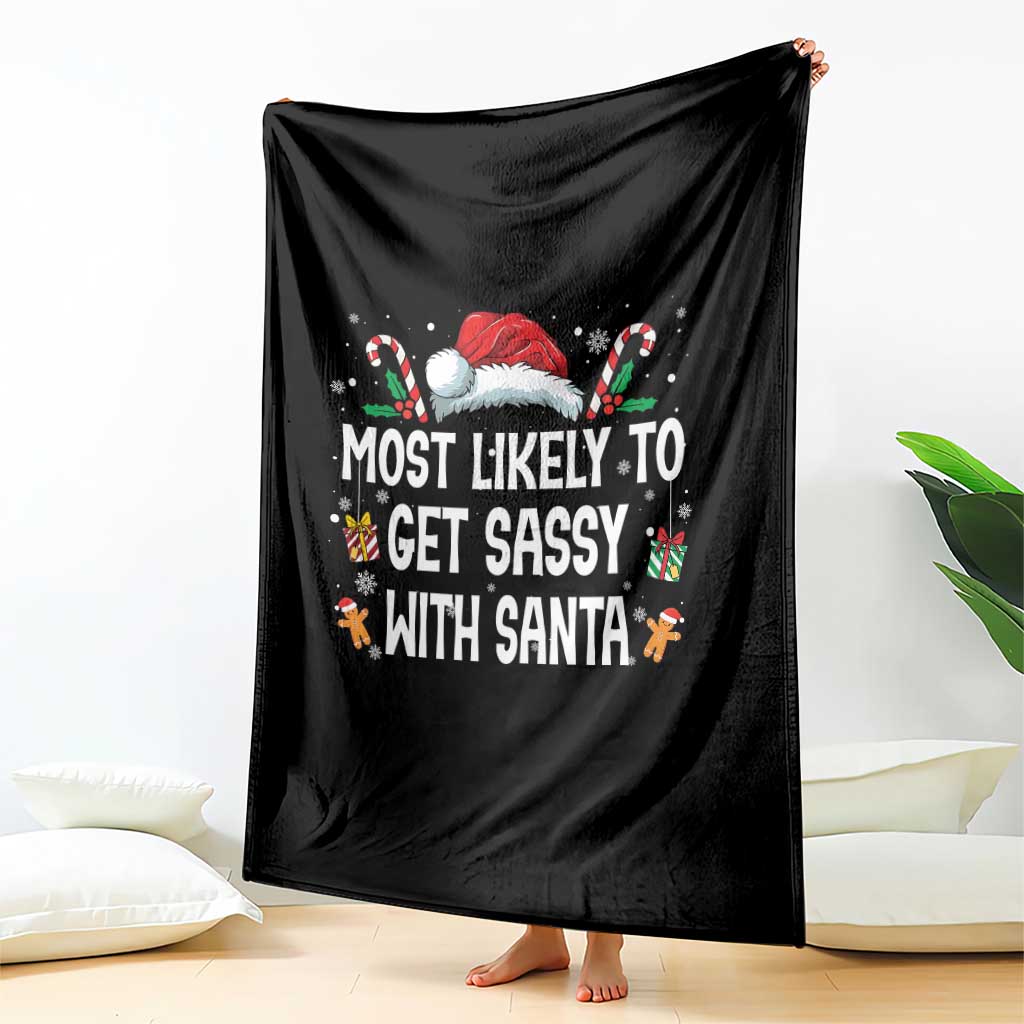 Family Matching Christmas Throw Blanket Funny Most Likely To Get Sassy With Santa - Wonder Print Shop