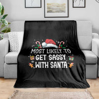 Family Matching Christmas Throw Blanket Funny Most Likely To Get Sassy With Santa - Wonder Print Shop