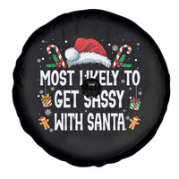 Family Matching Christmas Spare Tire Cover Funny Most Likely To Get Sassy With Santa - Wonder Print Shop