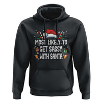 Family Matching Christmas Hoodie Funny Most Likely To Get Sassy With Santa - Wonder Print Shop